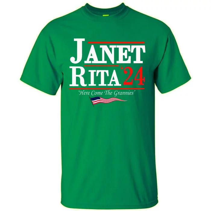 Janet And Rita 2024 Here Come The Grannies Tall T-Shirt