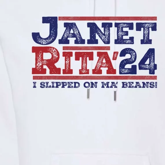 Janet And Rita For President 2024 President 2024 Premium Hoodie