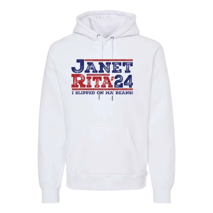 Janet And Rita For President 2024 President 2024 Premium Hoodie