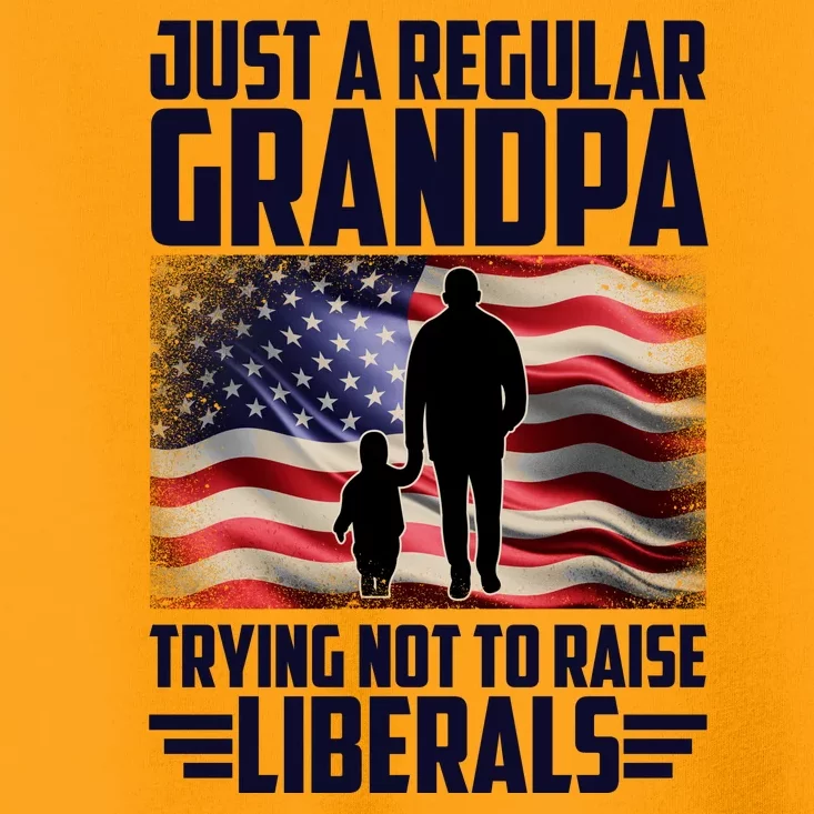 Just A Regular Grandpa Trying Not To Raise Liberals USA American Flag Toddler T-Shirt