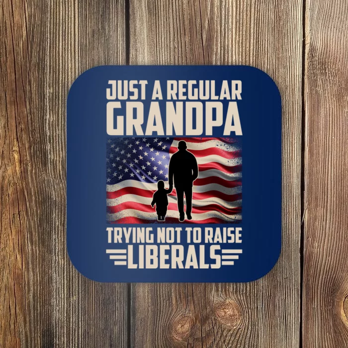 Just A Regular Grandpa Trying Not To Raise Liberals USA American Flag Coaster