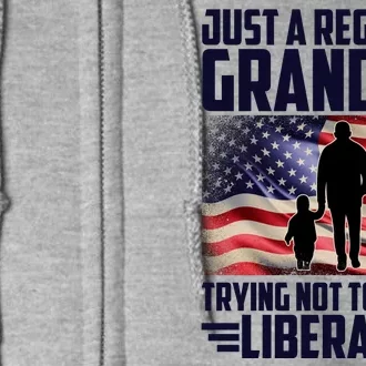 Just A Regular Grandpa Trying Not To Raise Liberals USA American Flag Full Zip Hoodie