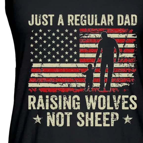 Just A Regular Dad Raising Wolves Not Sheep Father USA Flag Ladies Essential Flowy Tank