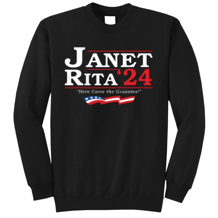 Janet And Rita For President 2024 Tall Sweatshirt