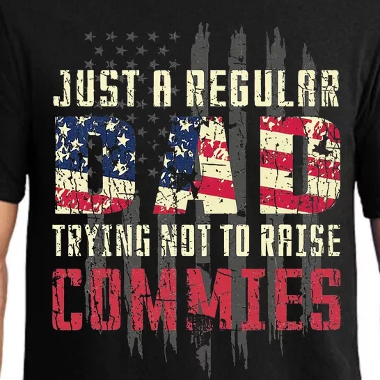 Just A Regular Dad Trying Not To Raise Commies Pajama Set