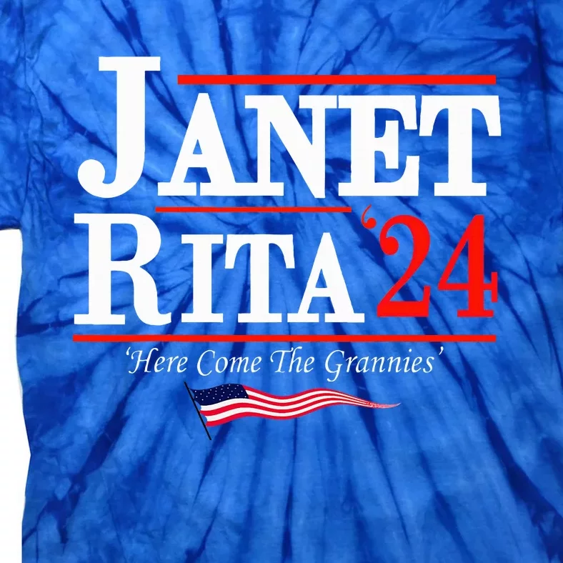 Janet And Rita 2024 Here Come The Grannies Tie-Dye T-Shirt