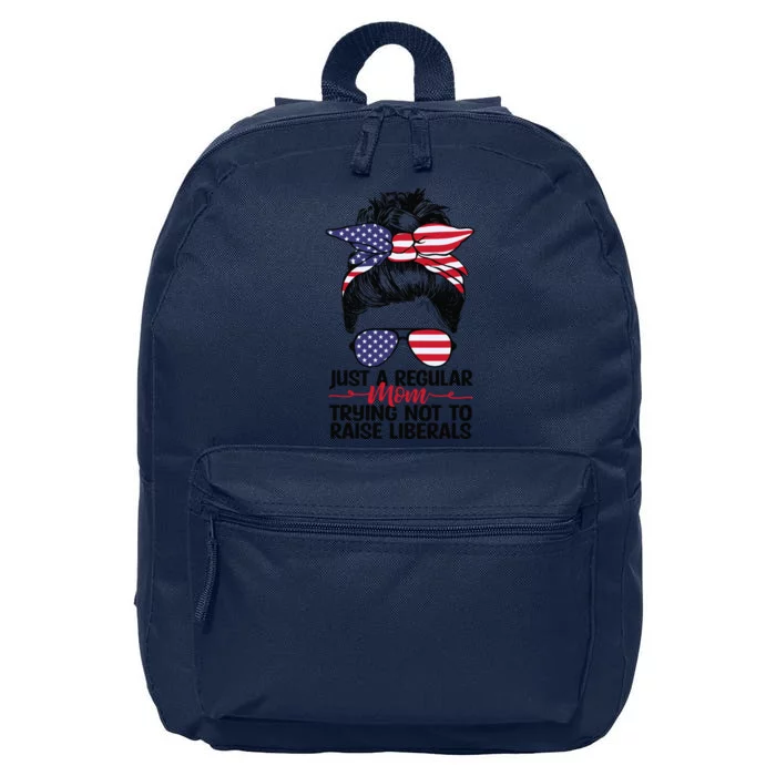 Just A Regular Mom Trying Not To Raise Liberals 4th Of July American Flag Women 16 in Basic Backpack