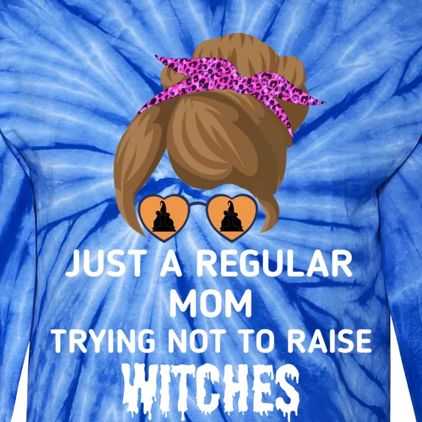 Just A Regular Mom Trying Not To Raise Witches Halloween Mom Gift Tie-Dye Long Sleeve Shirt