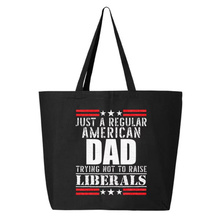 Just A Regular Mom Trying Not To Raise Liberals 25L Jumbo Tote