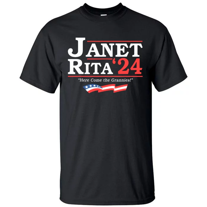 Janet And Rita 2024 Here Come The Grannies Tall T-Shirt