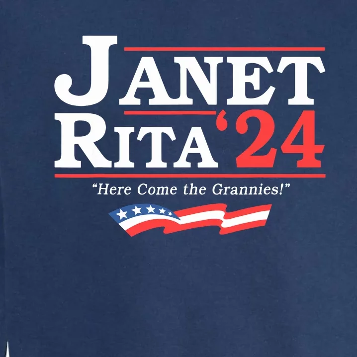 Janet And Rita 2024 Here Come The Grannies Garment-Dyed Sweatshirt