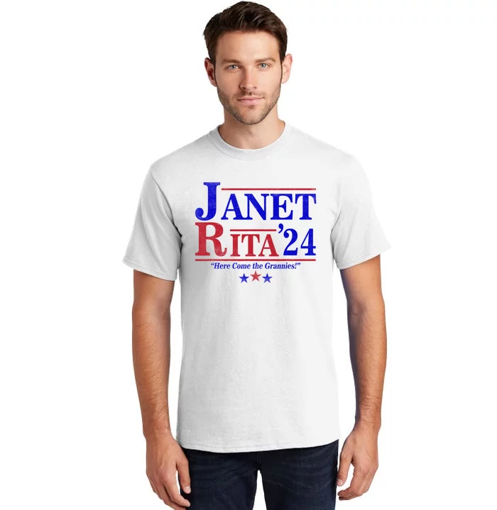 Janet And Rita 2024 Here Come The Grannies Tall T-Shirt