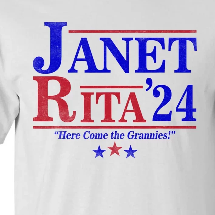 Janet And Rita 2024 Here Come The Grannies Tall T-Shirt