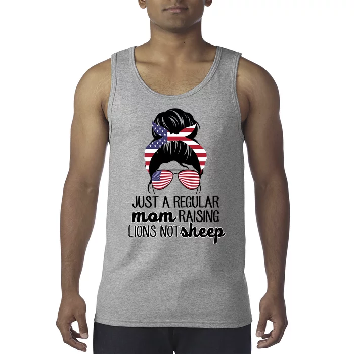 Just A Regular Mom Raising Lions Not Sheep Tank Top