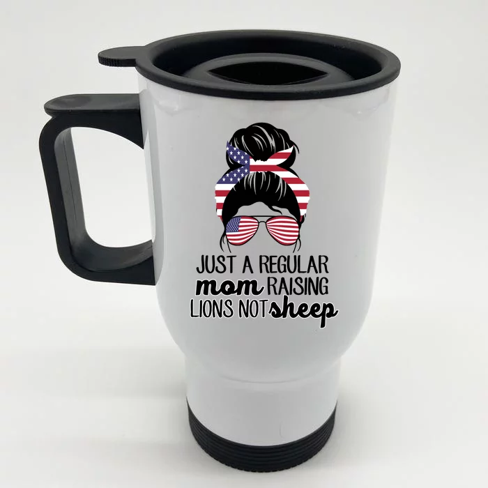 Just A Regular Mom Raising Lions Not Sheep Front & Back Stainless Steel Travel Mug