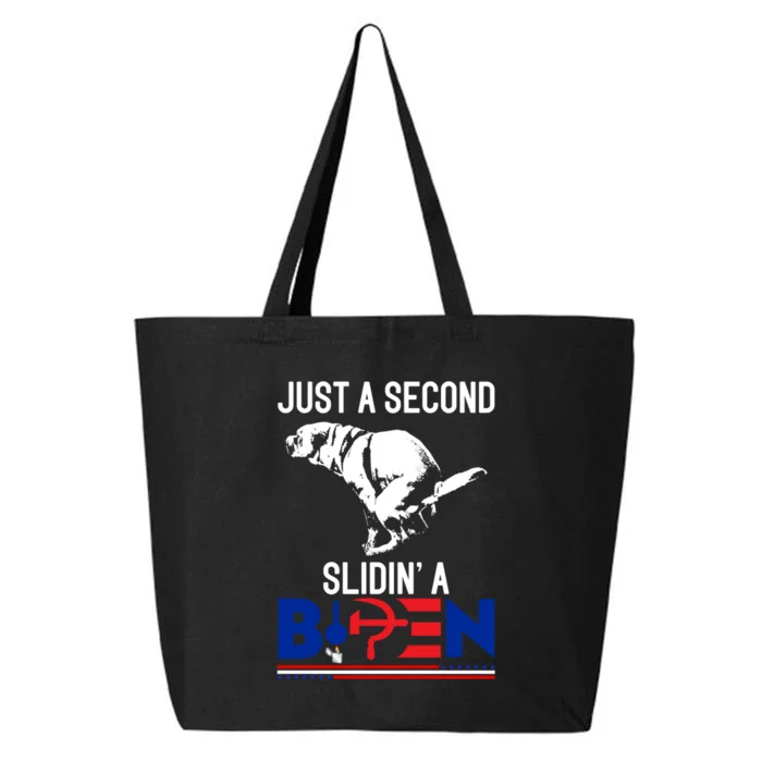 Just A Second Slidin' A Biden 25L Jumbo Tote