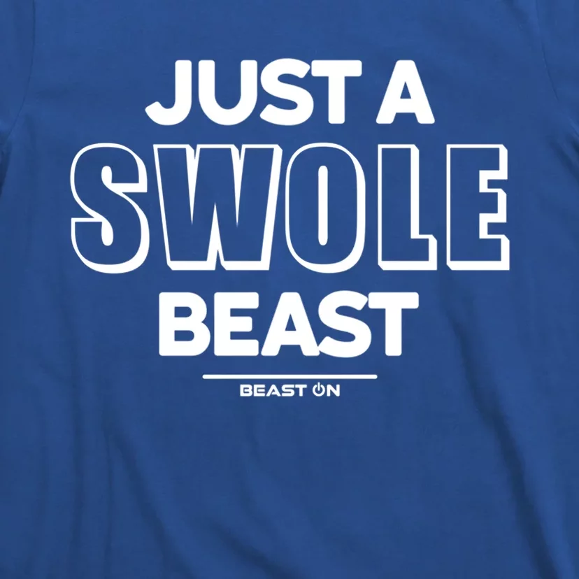 Just A Swole Beast Training Fitness Motivation Gym Sayings Gift T-Shirt