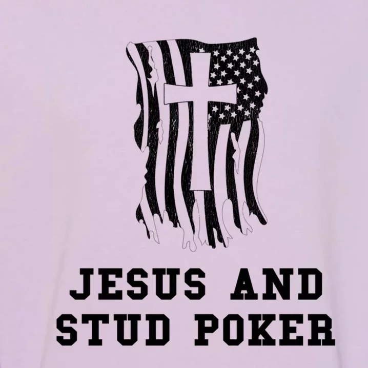 Jesus And Stud Poker Design / Christian Stud Poker Fan Great Gift Garment-Dyed Sweatshirt