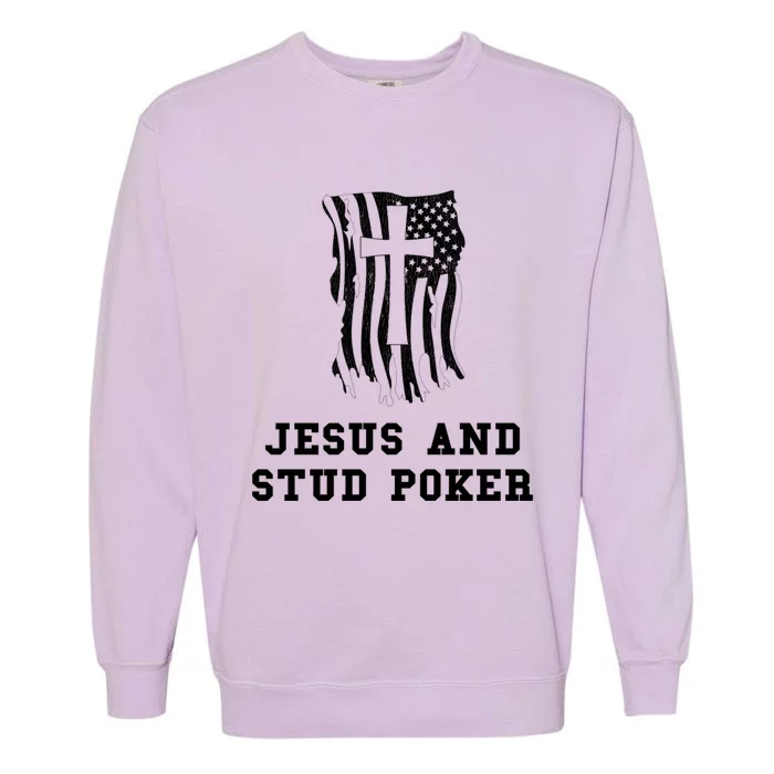 Jesus And Stud Poker Design / Christian Stud Poker Fan Great Gift Garment-Dyed Sweatshirt