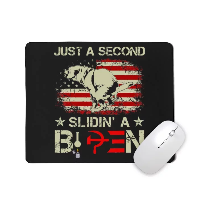 Just A Second Slidin A Biden Funny Saying Biden President Mousepad