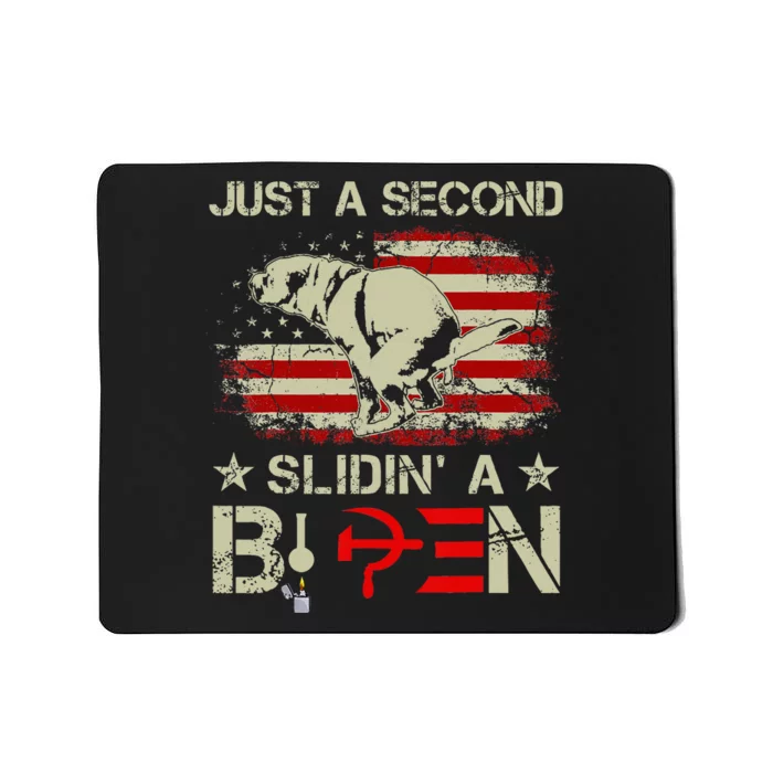 Just A Second Slidin A Biden Funny Saying Biden President Mousepad