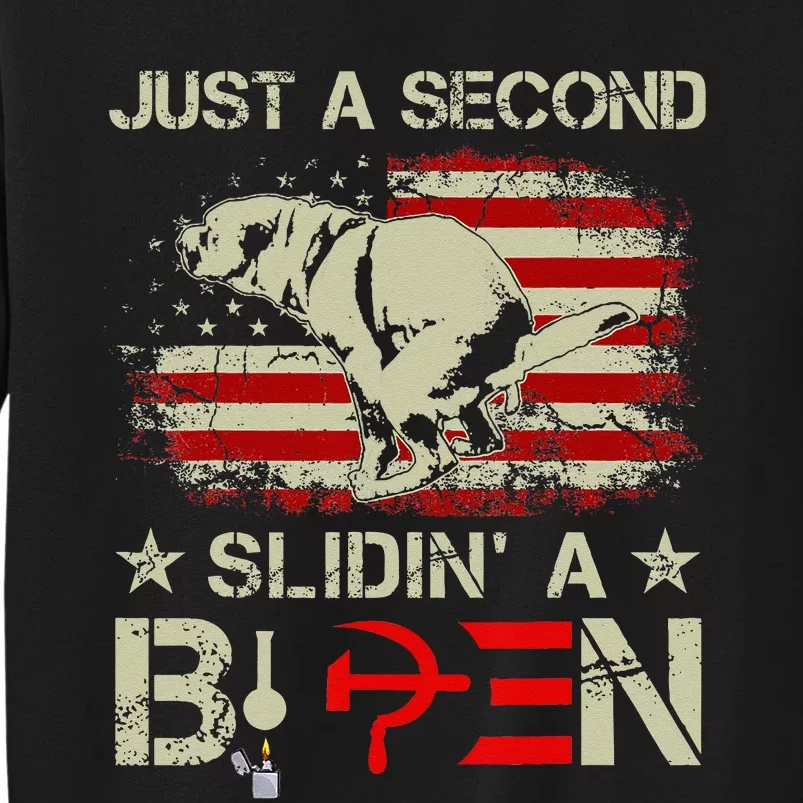 Just A Second Slidin A Biden Funny Saying Biden President Tall Sweatshirt