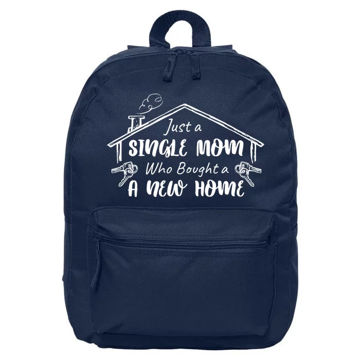 Just A Single Mom Who Bought A New Home Gift 16 in Basic Backpack