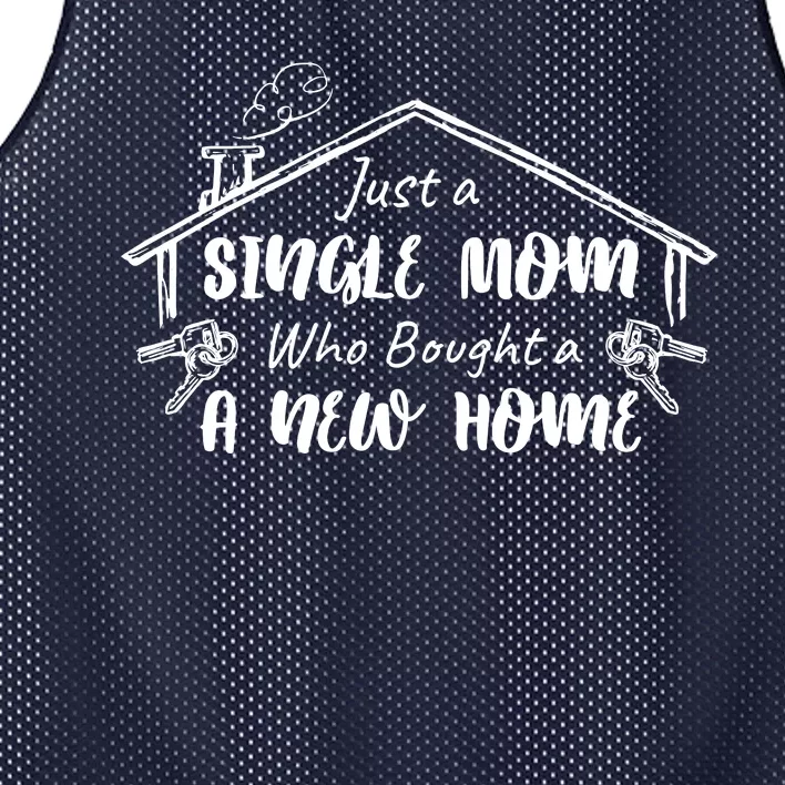 Just A Single Mom Who Bought A New Home Gift Mesh Reversible Basketball Jersey Tank