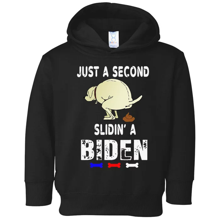 Just A Second SLiding' Funny Saying Biden President Toddler Hoodie