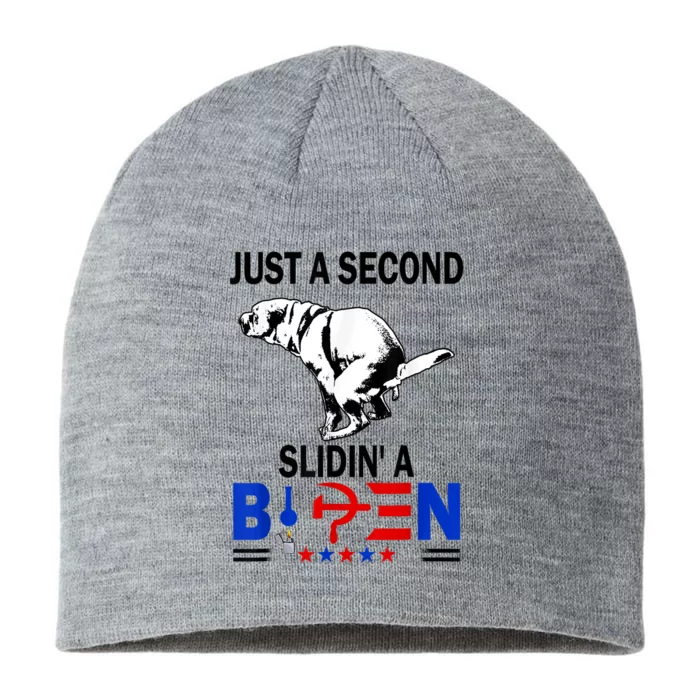 Just A Second SLiding' Funny Saying Biden President Tee 8 1/2in Sustainable Knit Beanie