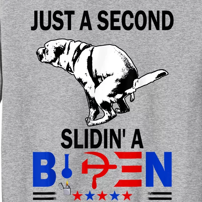 Just A Second SLiding' Funny Saying Biden President Tee Tall Sweatshirt