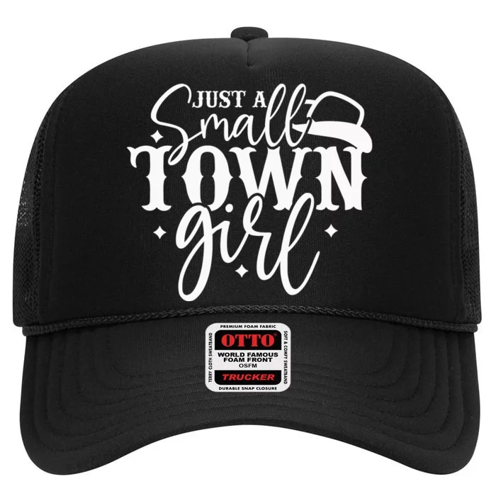 Just A Small Town Girl High Crown Mesh Trucker Hat