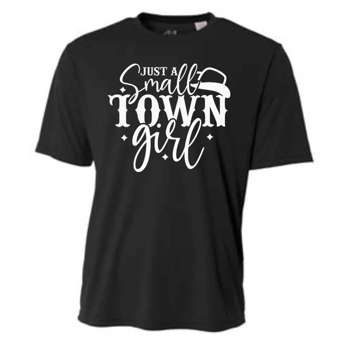 Just A Small Town Girl Cooling Performance Crew T-Shirt