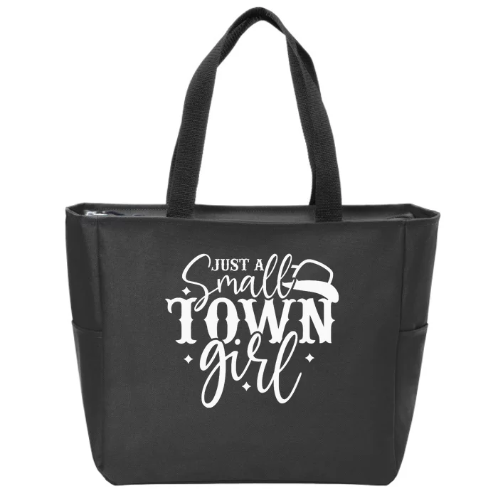 Just A Small Town Girl Zip Tote Bag