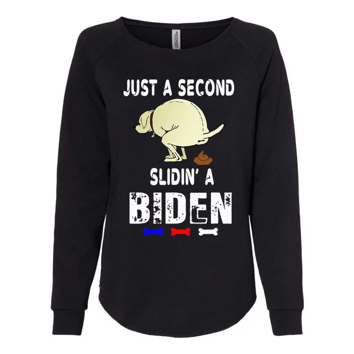 Just A Second Sliding Funny Saying Biden President Womens California Wash Sweatshirt