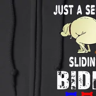 Just A Second Sliding Funny Saying Biden President Full Zip Hoodie