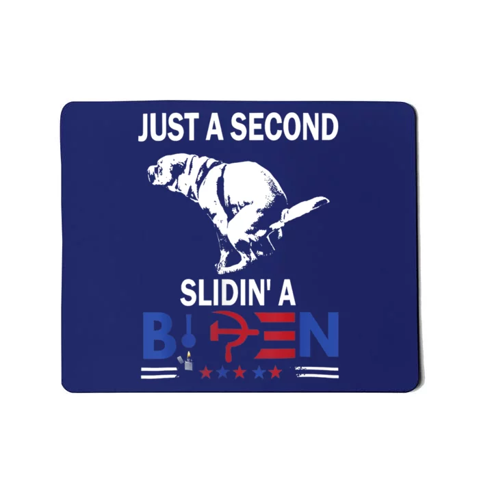 Just A Second Slidin' A Biden Mousepad