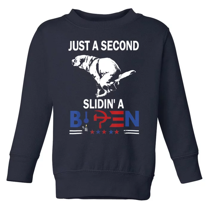 Just A Second Slidin' A Biden Toddler Sweatshirt