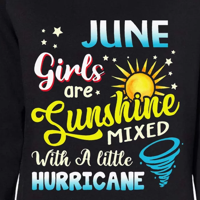 June Are Sunshine Mixed With A Little Hurricane Womens California Wash Sweatshirt