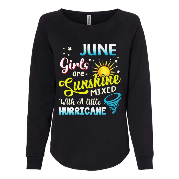 June Are Sunshine Mixed With A Little Hurricane Womens California Wash Sweatshirt