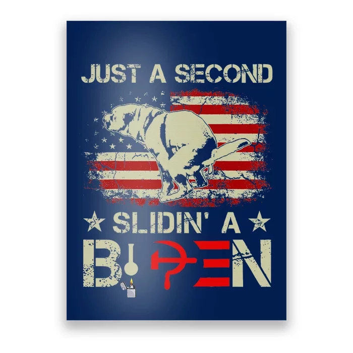 Just A Second Slidin A Biden Funny Saying Biden President Poster