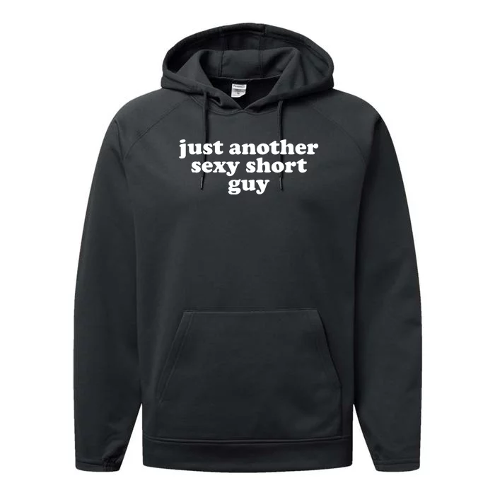 Just Another Sexy Short Guy Funny Performance Fleece Hoodie