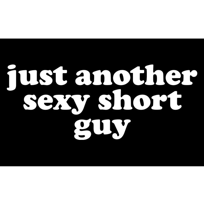 Just Another Sexy Short Guy Funny Bumper Sticker