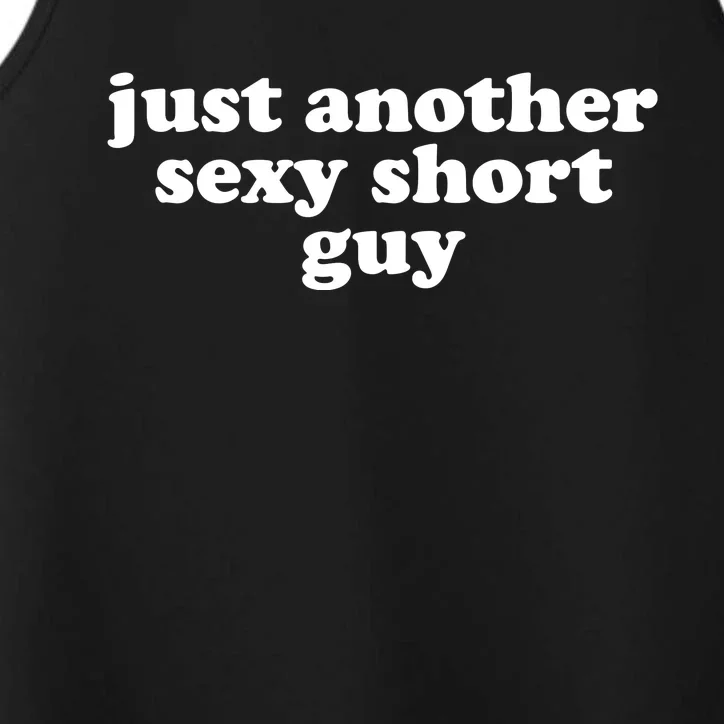 Just Another Sexy Short Guy Funny Performance Tank