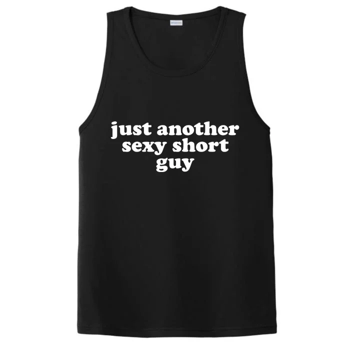 Just Another Sexy Short Guy Funny Performance Tank