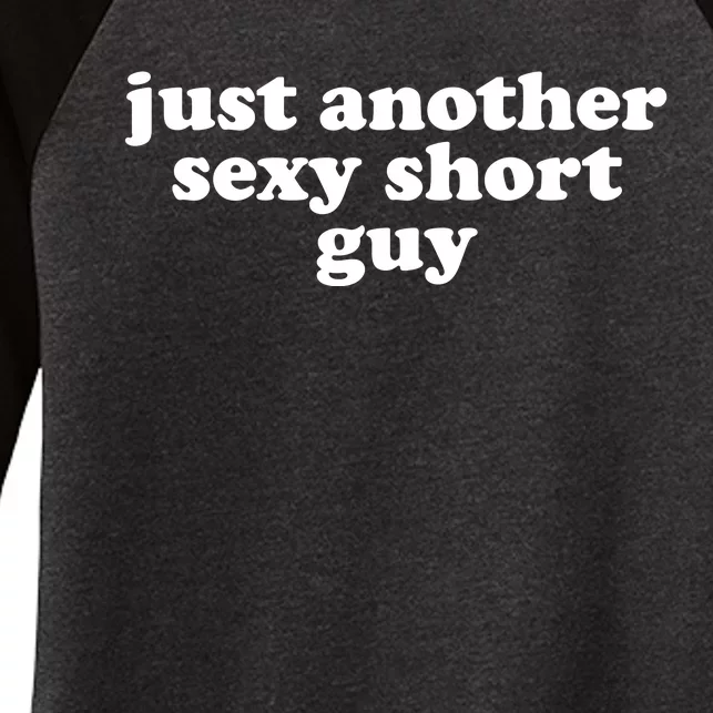 Just Another Sexy Short Guy Funny Women's Tri-Blend 3/4-Sleeve Raglan Shirt