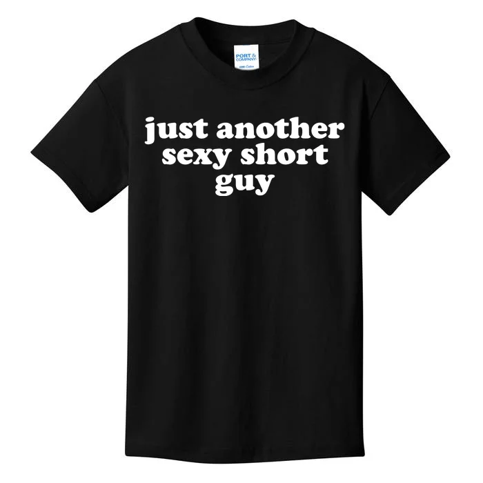 Just Another Sexy Short Guy Funny Kids T-Shirt