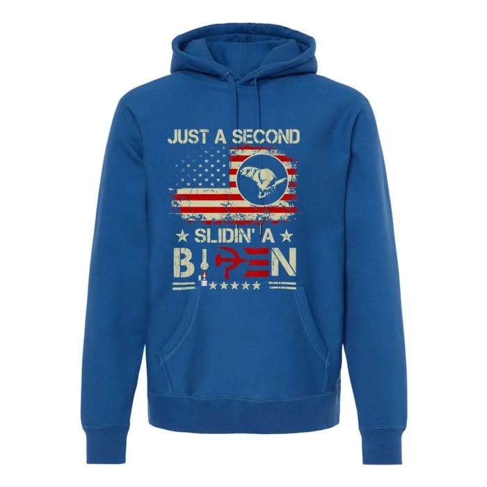 Just A Second Slidin A Biden Funny American Flag Premium Hoodie