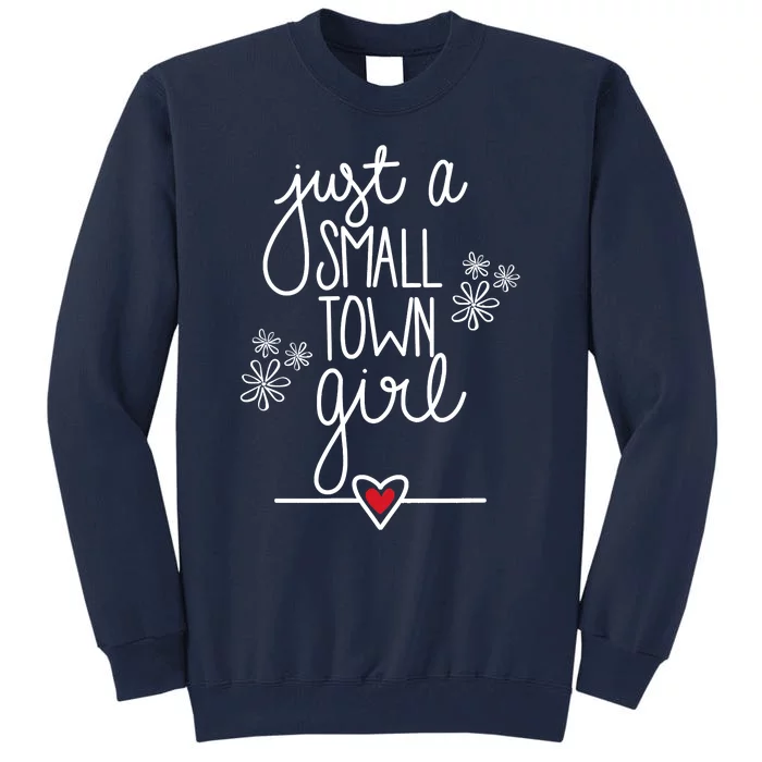 Just A Small Town Tall Sweatshirt