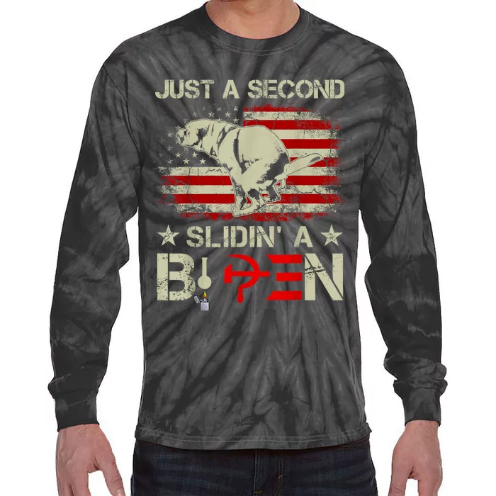 Just A Second Slidin A Biden Funny Saying Biden President Tie-Dye Long Sleeve Shirt